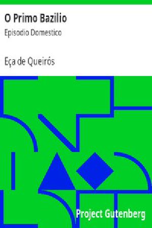 [Gutenberg 42942] • O Primo Bazilio: Episodio Domestico